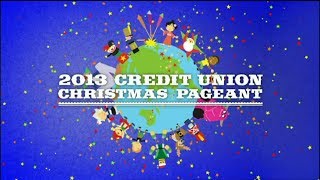 2013 Credit Union Christmas Pageant [upl. by Aloin913]