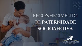 Reconhecimento de Paternidade Socioafetiva [upl. by Bergen]