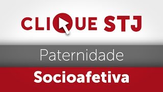 Clique STJ  Paternidade Socioafetiva 05102018 [upl. by Aohsoj]