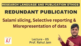 Redundant Publications  Salami Slicing  Selective Reporting  Misrepresentation of Data  L  05 [upl. by Hiltner]