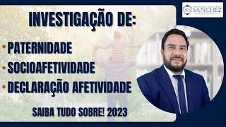 Investigação de paternidade socioafetividade declaração afetividade Saiba tudo sobre 2023 [upl. by Peyter]