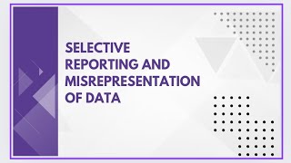 Selective reporting and misrepresentation of data [upl. by Oniratac672]