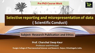 Selective reporting and misrepresentation of data  Scientific Conduct [upl. by Solegnave]