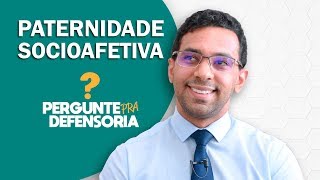 Paternidade socioafetiva O que é Como fazer o reconhecimento [upl. by Ettener]